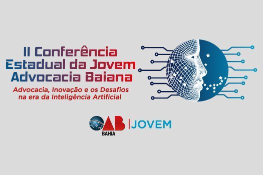[OAB-BA convida escritórios de advocacia para apoiar a II Conferência Estadual da Jovem Advocacia Baiana]