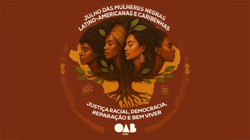 [Confira a programação do Julho das Mulheres Negras na OAB-BA]